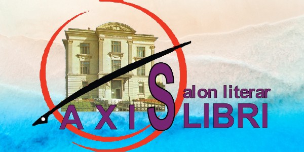 Salonul Literar „AXIS LIBRI” Galați. Ediția a XVI-a